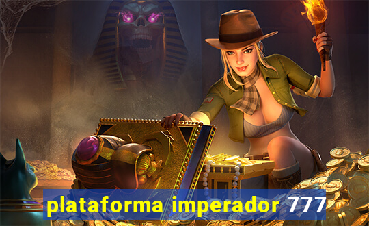 plataforma imperador 777